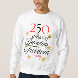 Sudadera 250 Years of Defending Freedom – America 250years