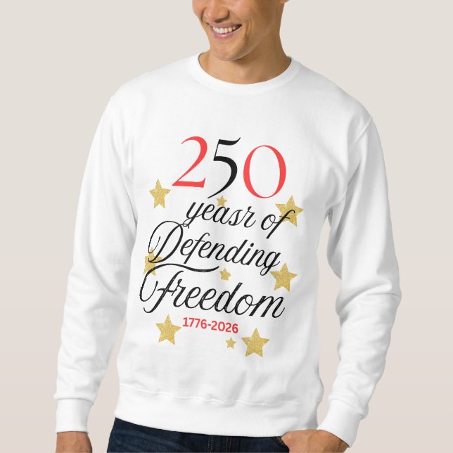 Sudadera 250 Years of Defending Freedom – America 250years (Anverso)