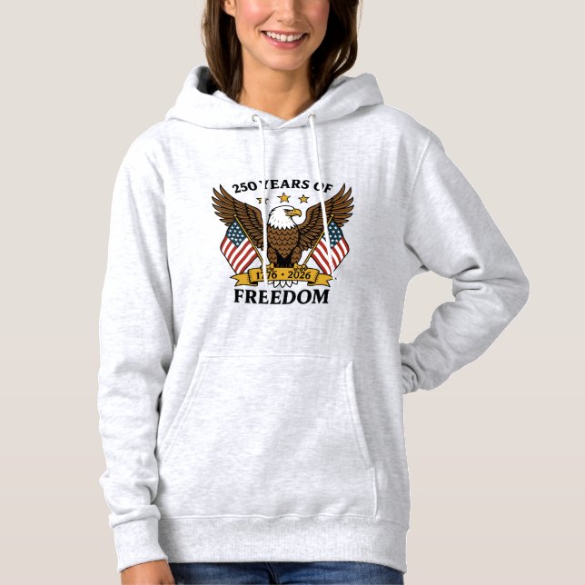Sudadera 250 Years of Freedom America's Anniversary (Anverso)