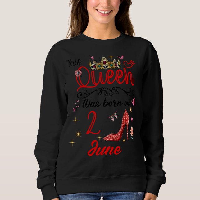 Sudadera 2 De Junio Cumpleaños Esta Reina Nació El 2 De Jun (Anverso)