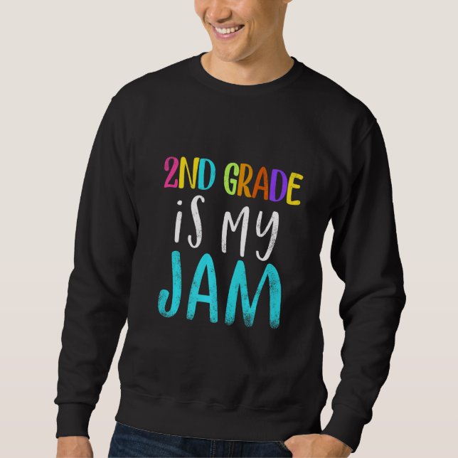 Sudadera 2nd grade is my jam teacher 2nd grade teacher appr (Anverso)