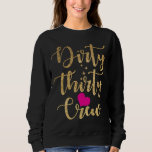 Sudadera 30th Birthday Gold Dirty Thirty Crew 30 Pink Heart<br><div class="desc">30th Birthday Shirt Gold Dirty Thirty Crew 30 Pink Heart</div>