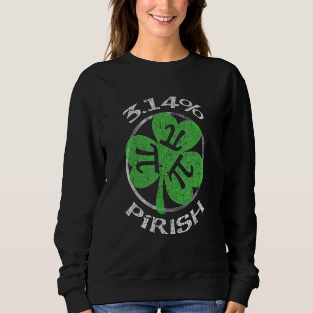 Sudadera 3 14 Divertido Pirish St Patricks Math Geek Pi Day (Anverso)