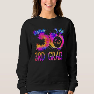 Sudadera 3 Is For 3rd Grade Teacher Tie Dye Back to School