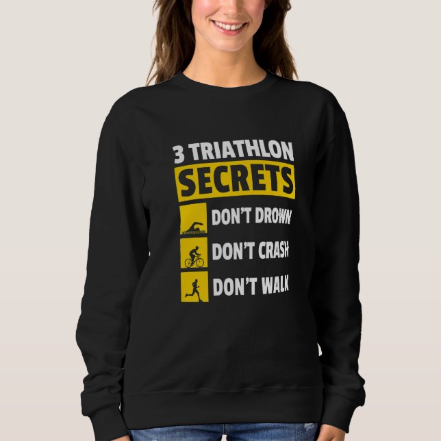 Sudadera 3 Triathlon Secrets Don't Drown Don't Crash Don't  (Anverso)