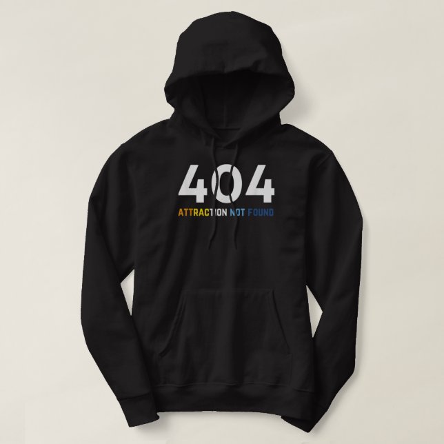Sudadera 404 Atracción No Encontrada, Gracioso Orgullo Arom (Diseño del anverso)