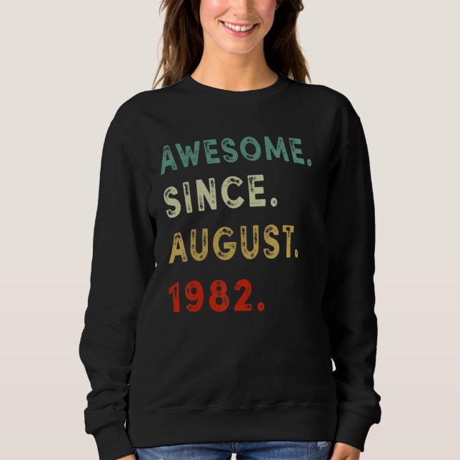 Sudadera 40.º cumpleaños increíble desde agosto de 1982 40  (Anverso)