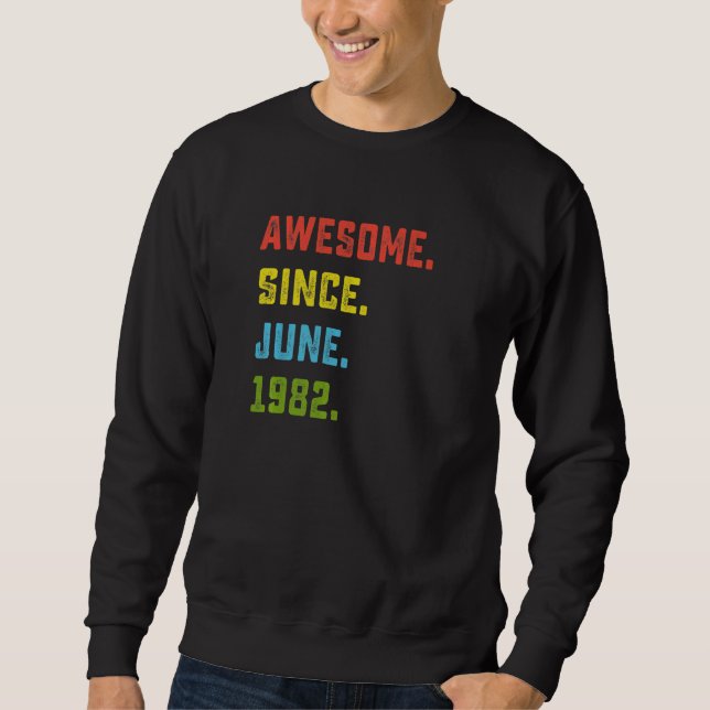 Sudadera 40.º cumpleaños increíble desde junio de 1982 (Anverso)
