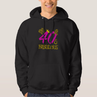 Sudadera 40 And Fabulous  40 And Fabulous  For Women