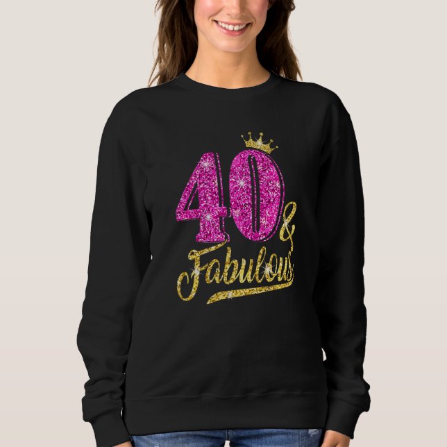 Sudadera 40 Fabuloso cumpleaños número 40 para las mujeres  (Anverso)