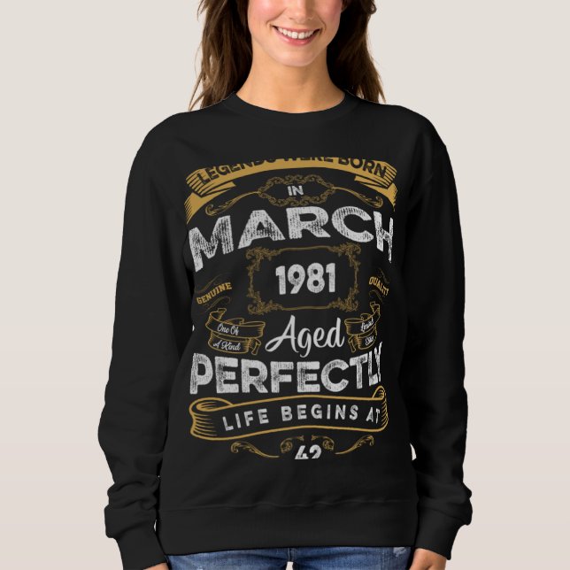 Sudadera 42 Leyendas De Cumpleaños Nacidas En Marzo De 1981 (Anverso)