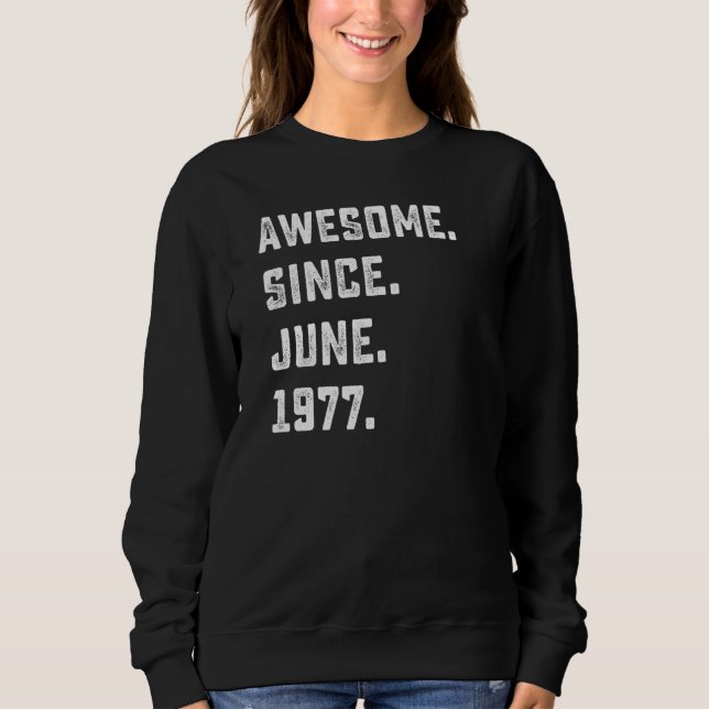 Sudadera 45º cumpleaños increíble desde junio de 1977 (Anverso)