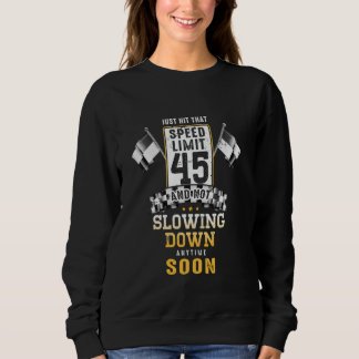 Sudadera 45.ª Idea de cumpleaños Rótulo límite de velocidad