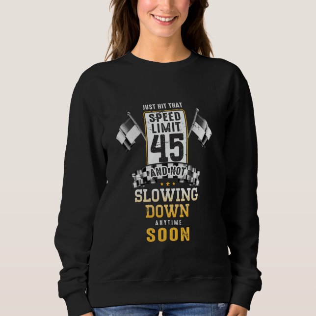 Sudadera 45.ª Idea de cumpleaños Rótulo límite de velocidad (Anverso)
