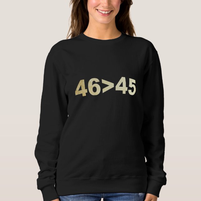 Sudadera 46 es mayor que 45 Chistes graciosos de papá sarcá (Anverso)