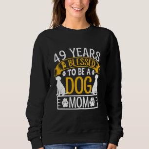 Sudadera 49 años y mamá de perro! Cumpleaños de mamá de per