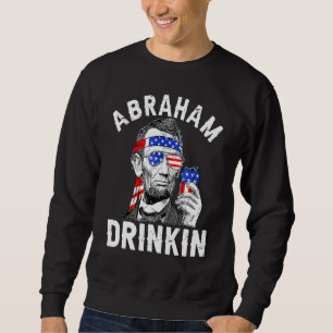 Sudadera 4 De Julio Abraham Bebiendo Merica Abe Lincoln Be