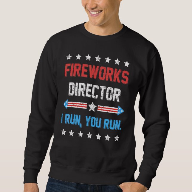 Sudadera 4 De Julio Director De Fireworks Te Ejecuto 4t (Anverso)