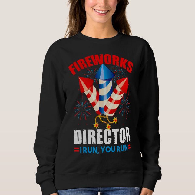Sudadera 4 De Julio Director De Fuegos Artificiales Si Te D (Anverso)