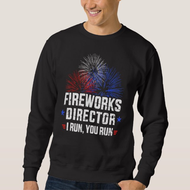 Sudadera 4 De Julio Director De Fuegos Artificiales Si Te E (Anverso)