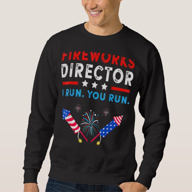 Sudadera 4 De Julio Director De Fuegos Artificiales Si Te E (Anverso)