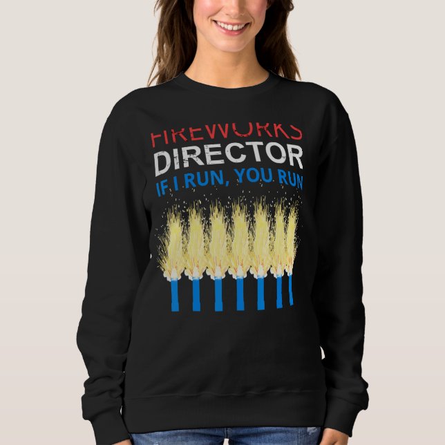 Sudadera 4 De Julio Director De Fuegos Artificiales Si Te E (Anverso)