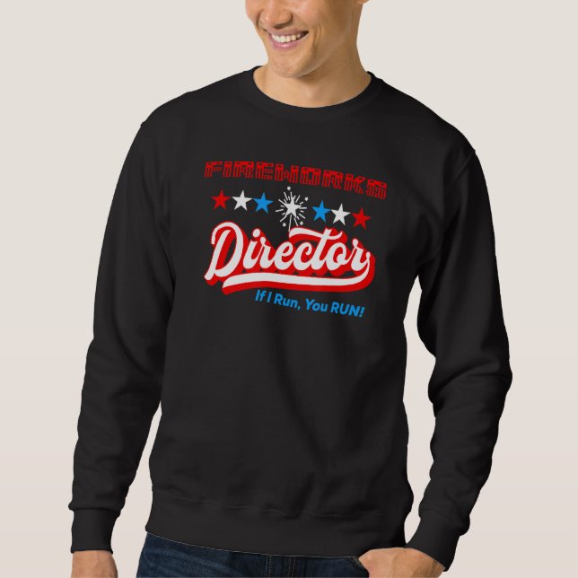 Sudadera 4 De Julio Director De Fuegos Artificiales Si Te E (Anverso)