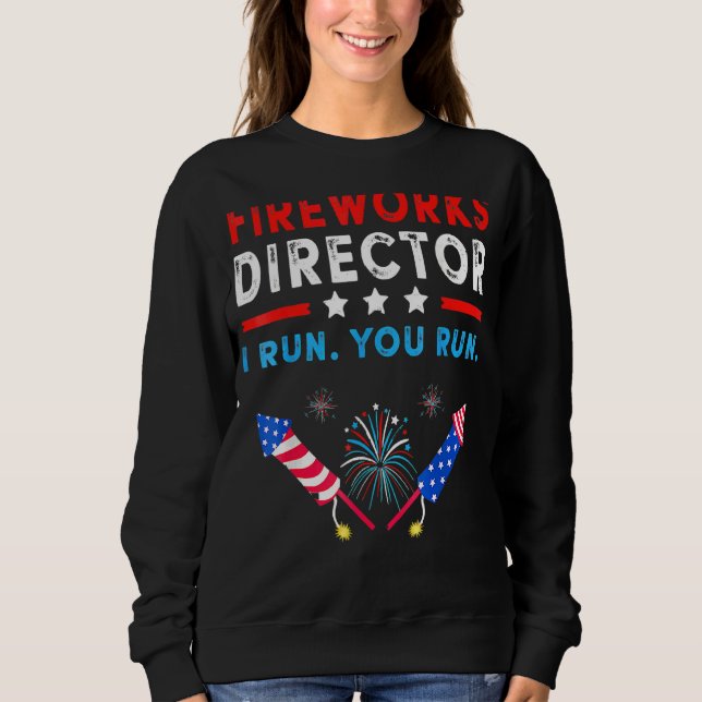 Sudadera 4 De Julio Director De Fuegos Artificiales Si Te E (Anverso)