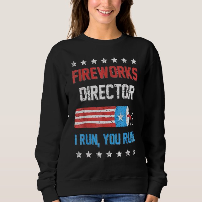 Sudadera 4 De Julio Director De Fuegos Artificiales Te Diri (Anverso)