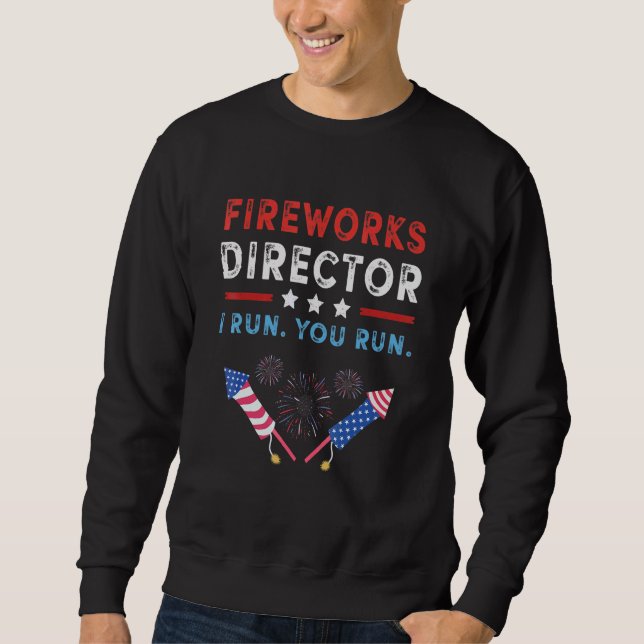 Sudadera 4 De Julio Director De Fuegos Artificiales Te Ejec (Anverso)