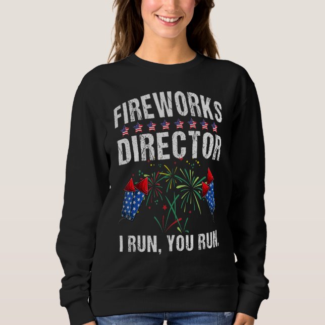 Sudadera 4 De Julio Director De Fuegos Artificiales Te Ejec (Anverso)
