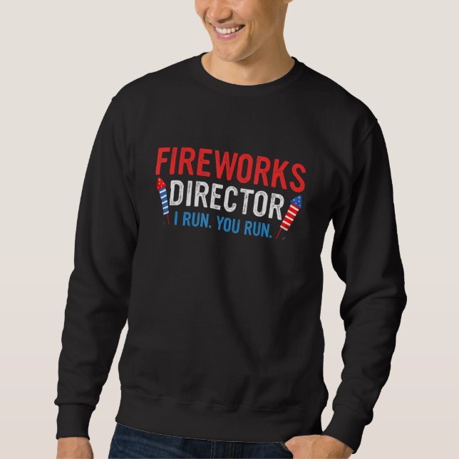 Sudadera 4 De Julio El Director De Fuegos Artificiales Lo E (Anverso)