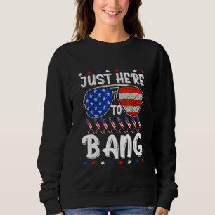 Sudadera 4 de julio, estoy aquí para Bang