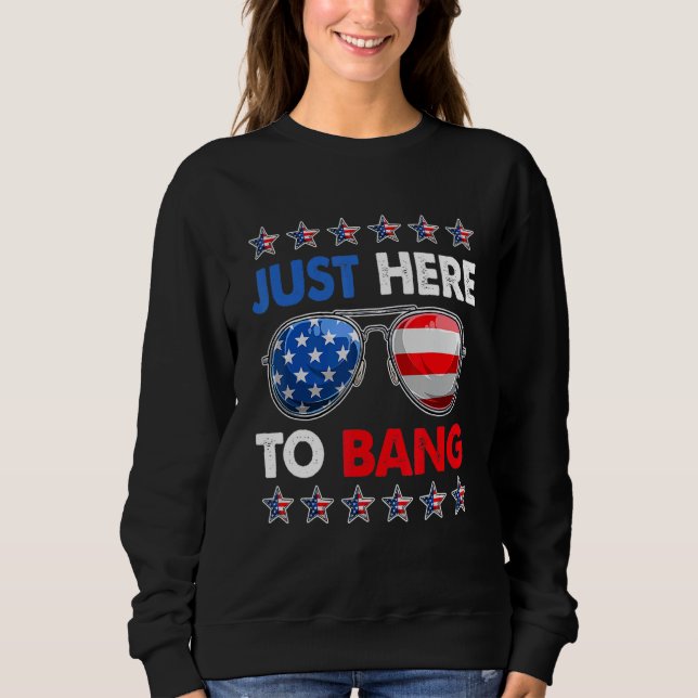 Sudadera 4 de julio, estoy aquí para Bang U (Anverso)