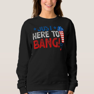 Sudadera 4 de julio, solo estoy aquí para el Bang 1