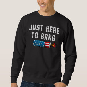 Sudadera 4 de julio, solo estoy aquí para el Bang 1