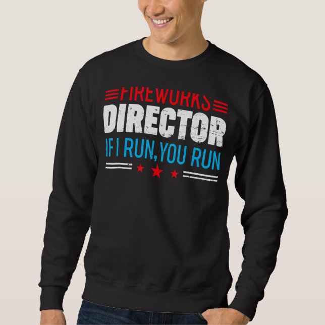 Sudadera 4 De Julio Tee Fireworks Director Te Ejecuto K (Anverso)