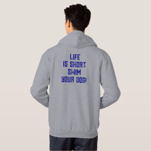 Sudadera 4 Paws a la deriva La vida es corta. Nadar a tu pe