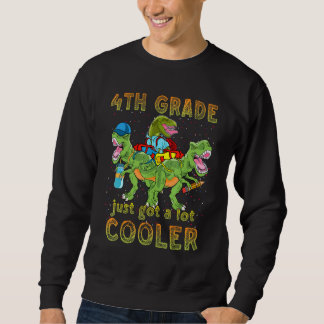 Sudadera 4th Grade Just Got A Lot Cooler Dinosaur Back To S