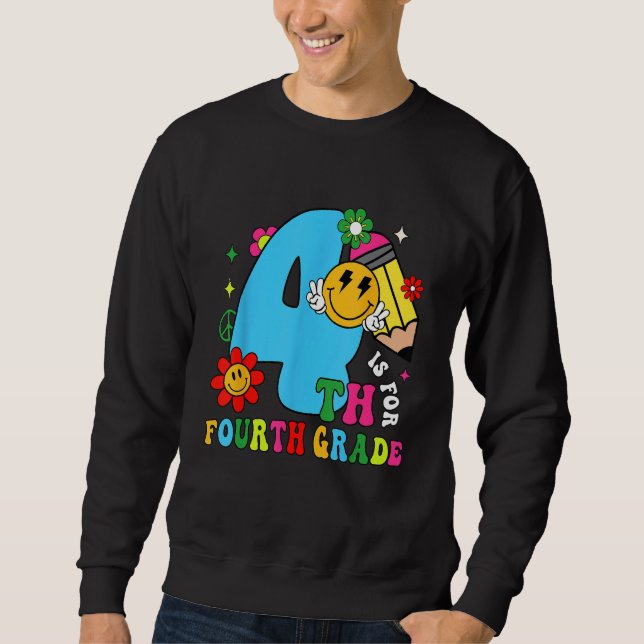 Sudadera 4th Is For Fourth Grade Groovy Back To School Teac (Anverso)