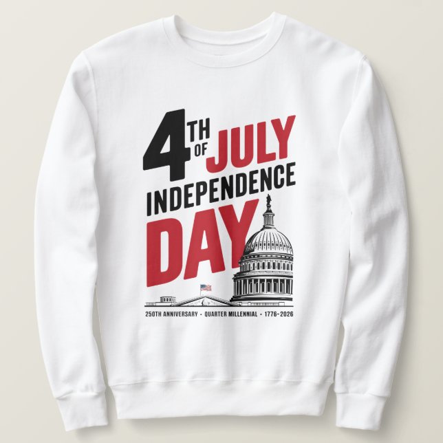 Sudadera 4th of July 250th Anniversary Independence Day (Anverso del diseño)