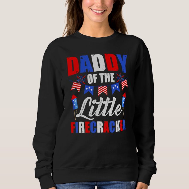 Sudadera 4th Of July Birthday Dad Daddy Of The Little Firec (Anverso)