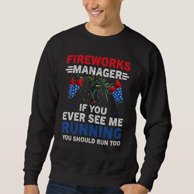Sudadera 4th of July Firework Manager If I Run You Run USA (Anverso)