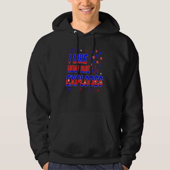 Sudadera 4th of July I Like How She Explodes Men Women USA  (Anverso)