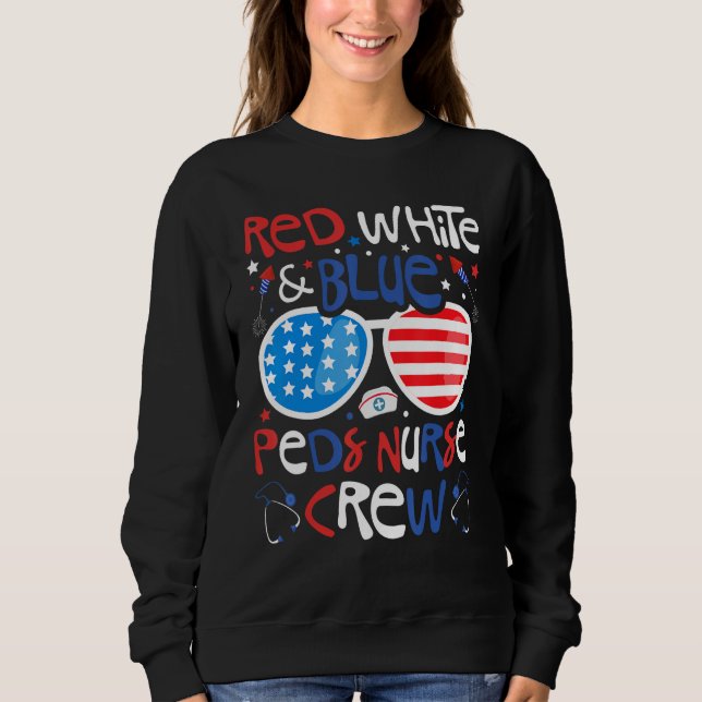 Sudadera 4th of July Red White & Blue PEDS Nurse Crew Patri (Anverso)