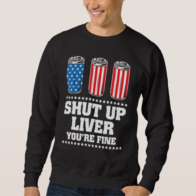 Sudadera 4Th Of July Shut Up Liver You re Fine Drinking Bee (Anverso)