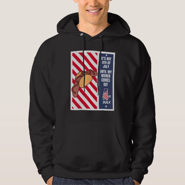 Sudadera 4th of July until my wiener comes out  4th of July (Anverso)