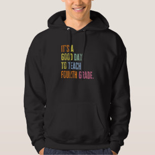Sudadera 4to Grado Es Un Buen Día Para Enseñar Cuarto Grado