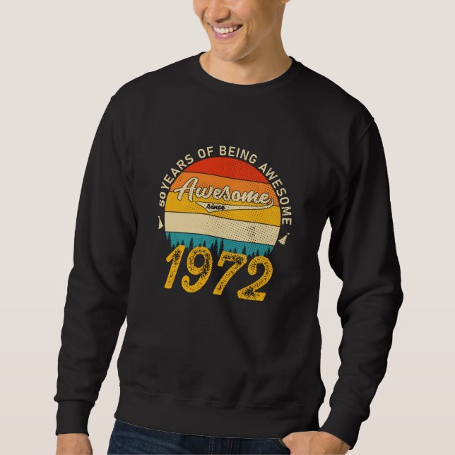 Sudadera 50 Year Old Bday 1972 Awesome Since 50th Birthday  (Anverso)