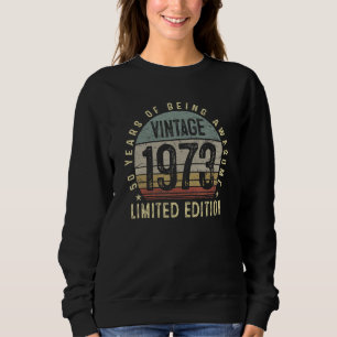 Sudadera 50 Years Old Vintage 1973 Limited Edition 50th Bir